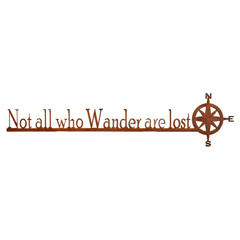 Not All Who Wander Are Lost Metal Wall Sign
