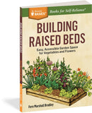 Building Raised Beds: Easy, Accessible Garden Space for Vegetables and Flowers